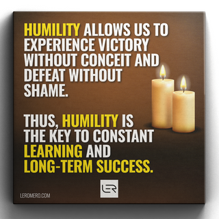 Deluxe Canvas 16"x16" (Quote): “Humility allows us to…”