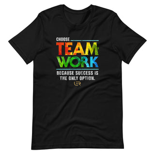 Choose Teamwork, Because Success Is The Only Option (Men's Crew-neck T-shirt) Mottos