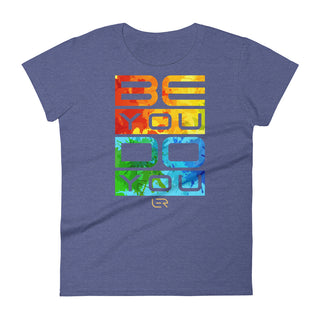 Be You. Do You. (Women's Crew-neck T-shirt) Mottos